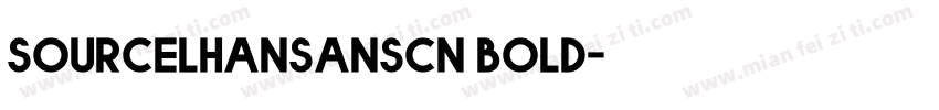 sourcelhansanscn bold字体转换